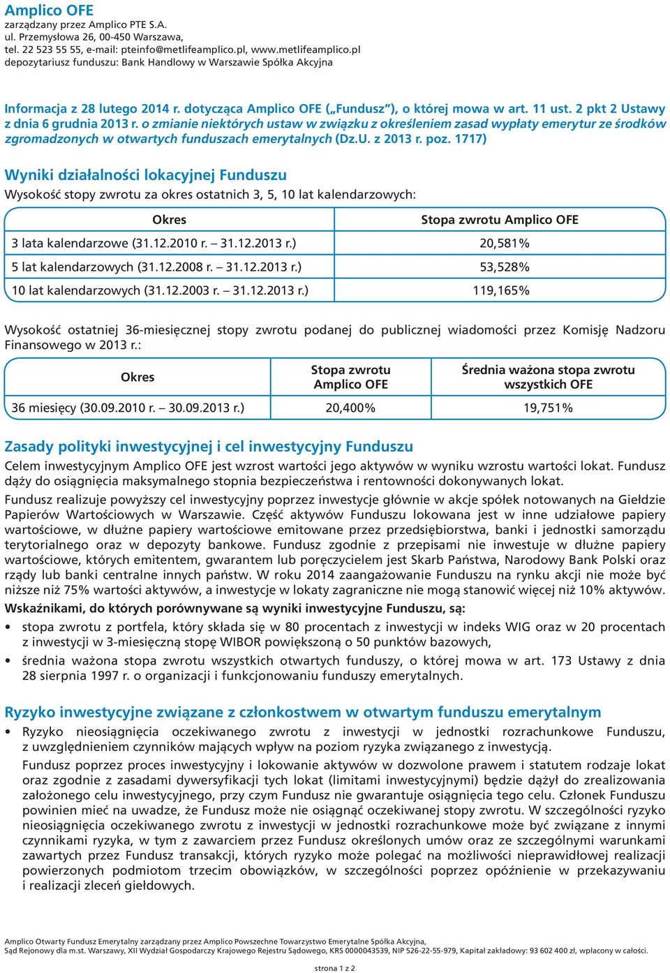 2 pkt 2 Ustawy z dnia 6 grudnia 2013 r. o zmianie niektórych ustaw w związku z określeniem zasad wypłaty emerytur ze środków zgromadzonych w otwartych funduszach emerytalnych (Dz.U. z 2013 r. poz.