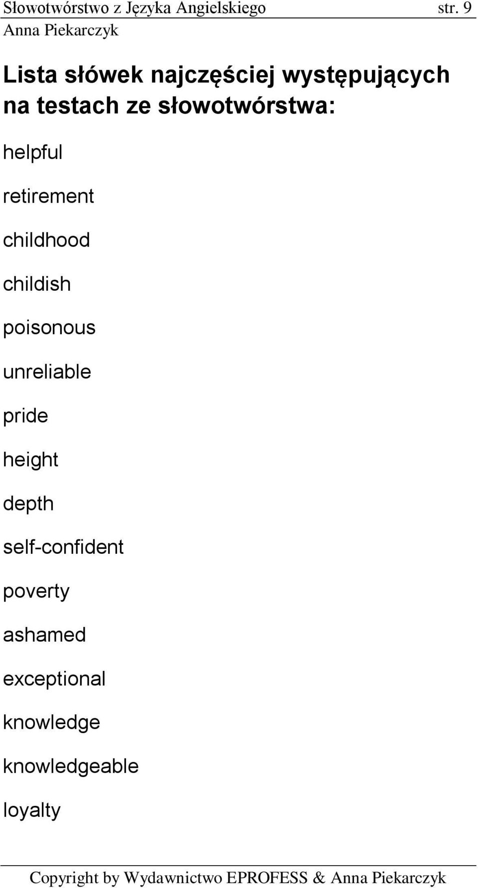 helpful retirement childhood childish poisonous unreliable pride height