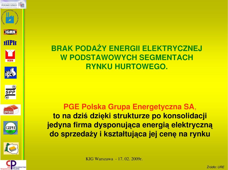 PGE Polska Grupa Energetyczna SA, to na dziś dzięki strukturze