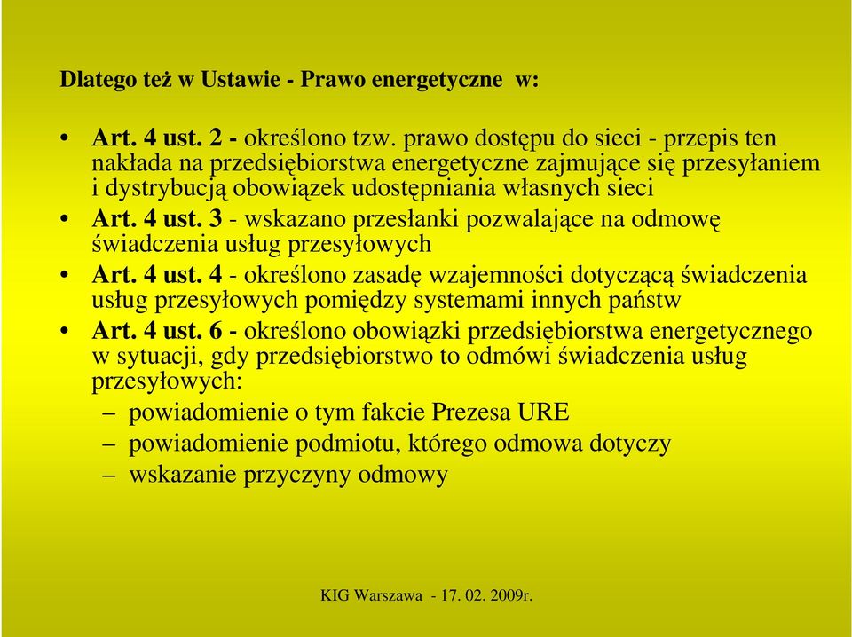 3 - wskazano przesłanki pozwalające na odmowę świadczenia usług przesyłowych Art. 4 ust.