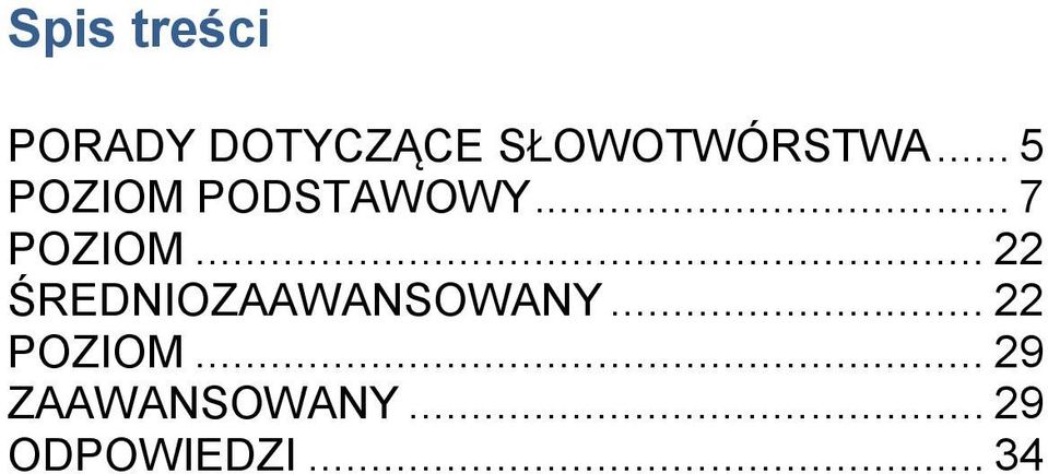 .. 7 POZIOM... 22 ŚREDNIOZAAWANSOWANY.