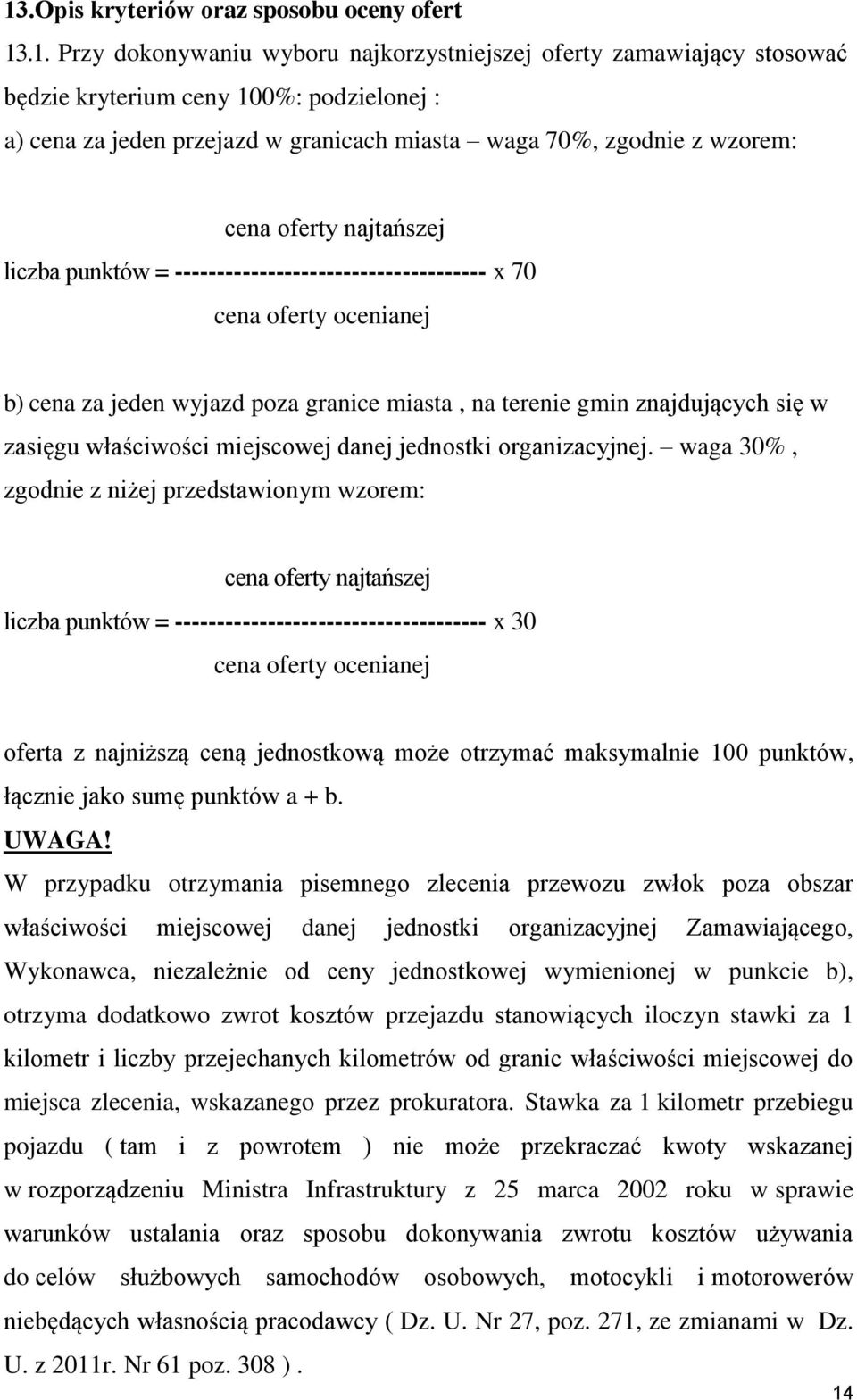 gmin znajdujących się w zasięgu właściwości miejscowej danej jednostki organizacyjnej.