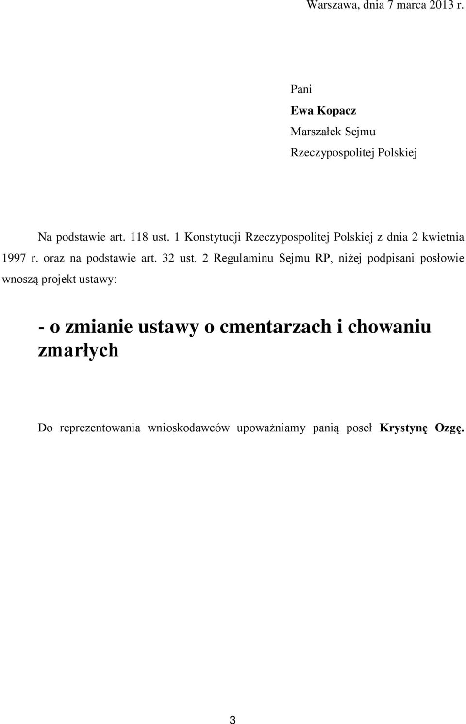 1 Konstytucji Rzeczypospolitej Polskiej z dnia 2 kwietnia 1997 r. oraz na podstawie art. 32 ust.