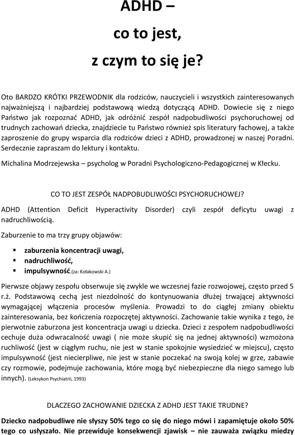 zaproszenie do grupy wsparcia dla rodziców dzieci z ADHD, prowadzonej w naszej Poradni. Serdecznie zapraszam do lektury i kontaktu.