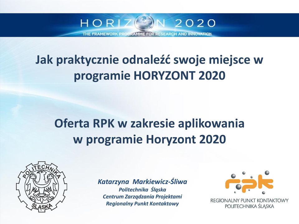 programie Horyzont 2020 Katarzyna Markiewicz-Śliwa