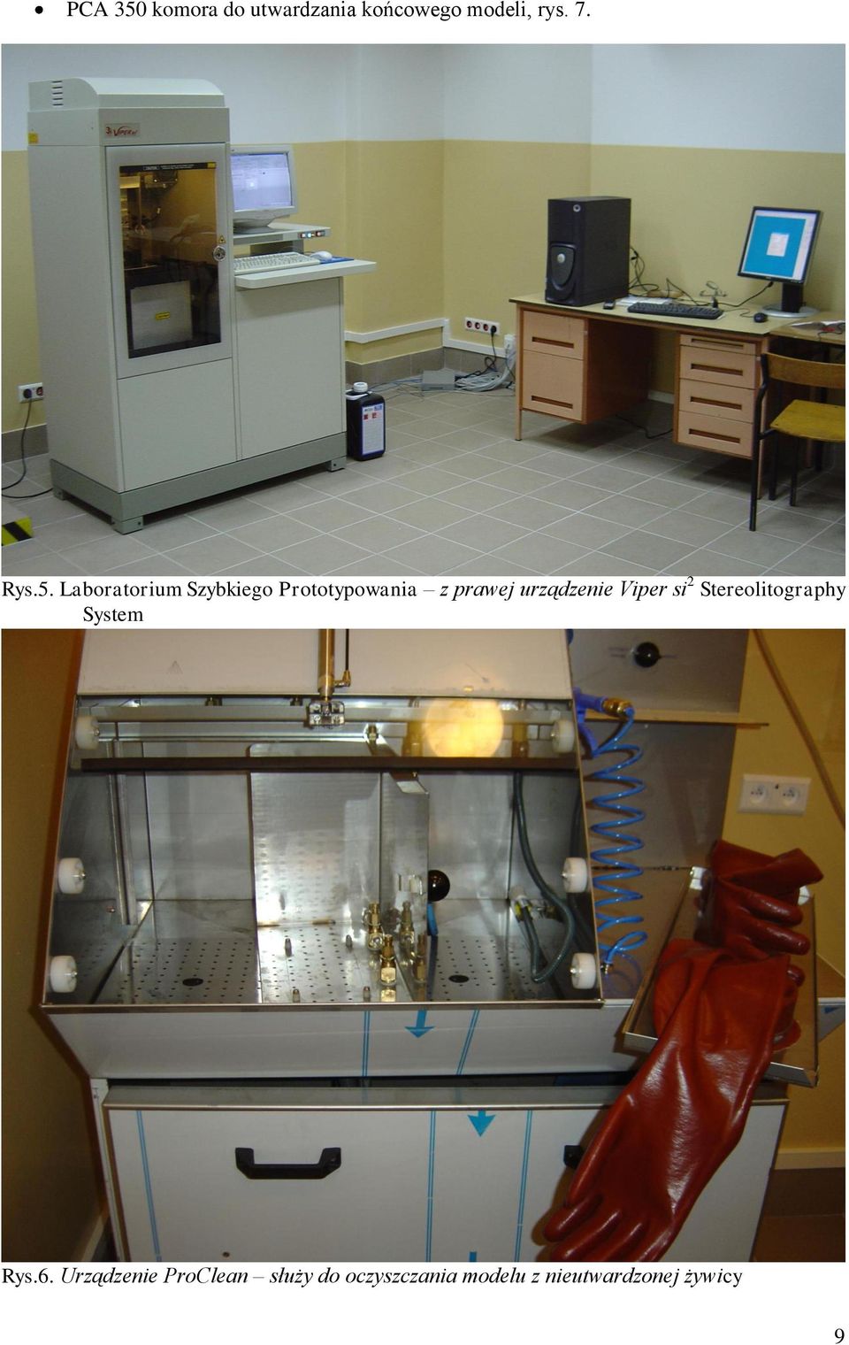 urządzenie Viper si 2 Stereolitography System Rys.6.