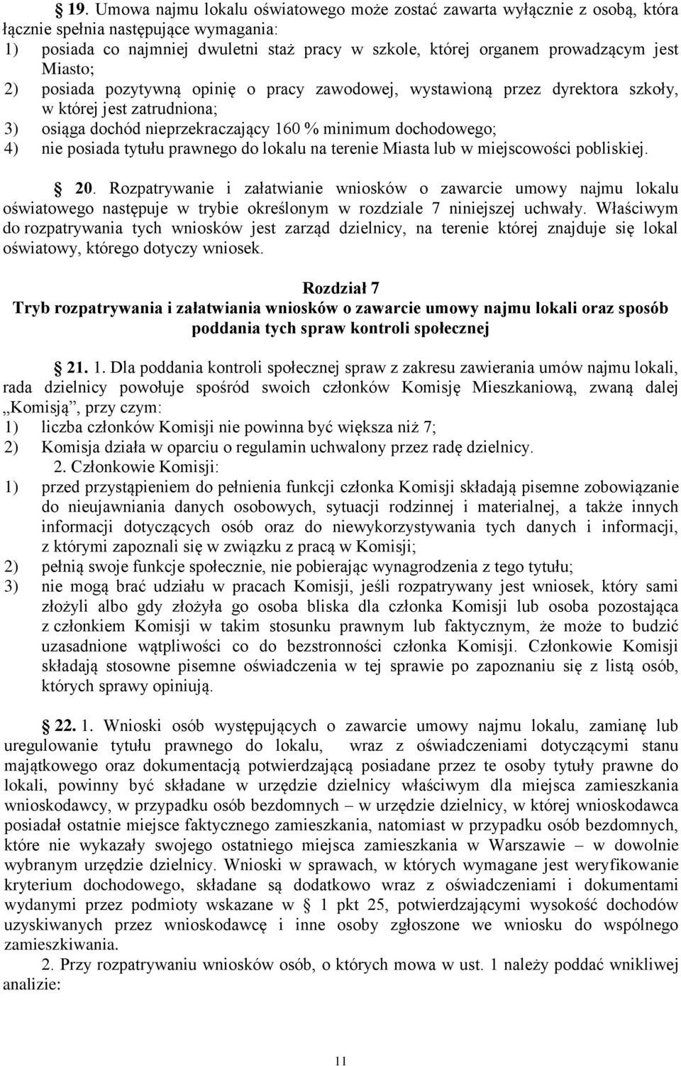 tytułu prawnego do lokalu na terenie Miasta lub w miejscowości pobliskiej. 20.