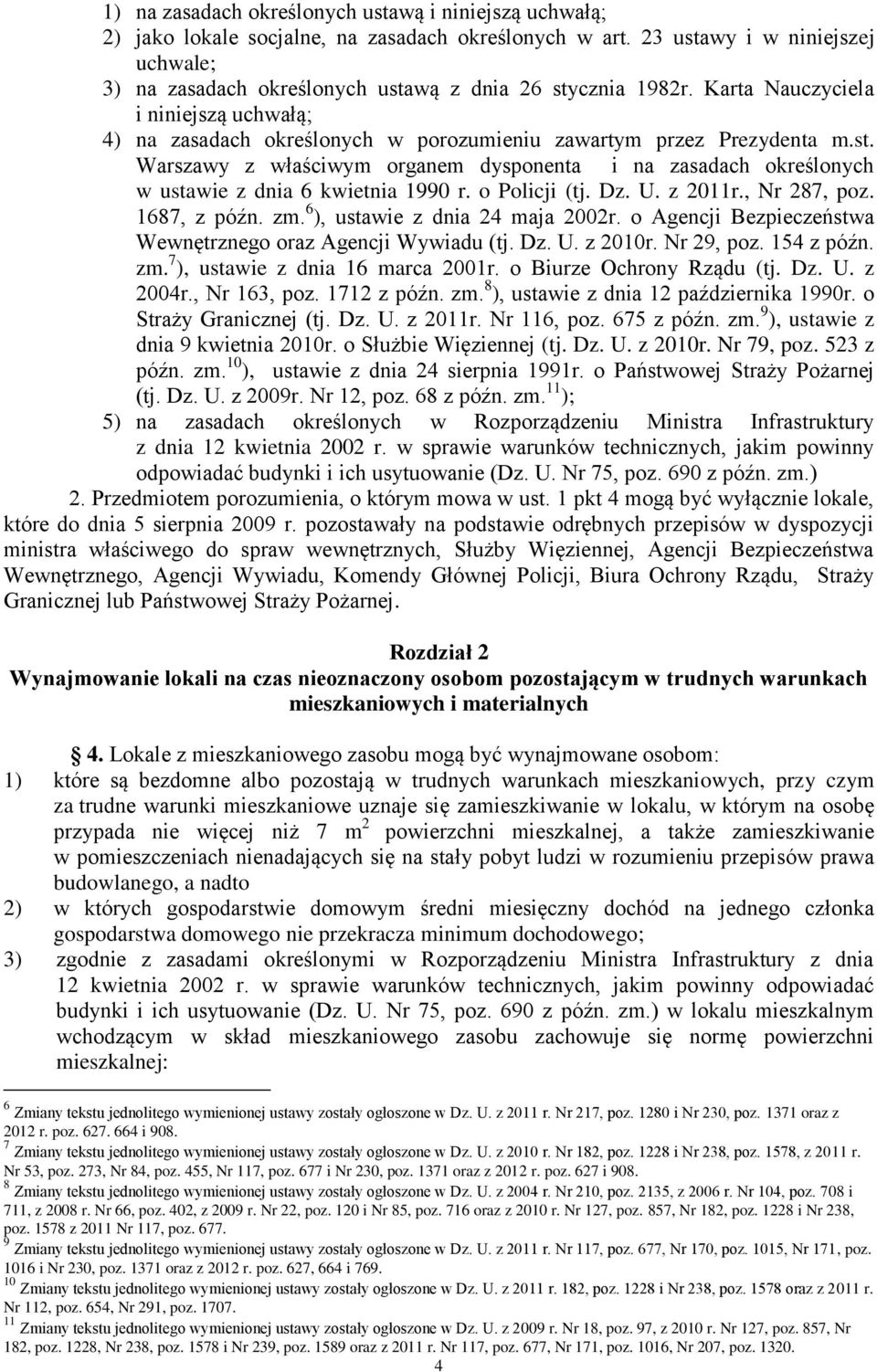 Karta Nauczyciela i niniejszą uchwałą; 4) na zasadach określonych w porozumieniu zawartym przez Prezydenta m.st.