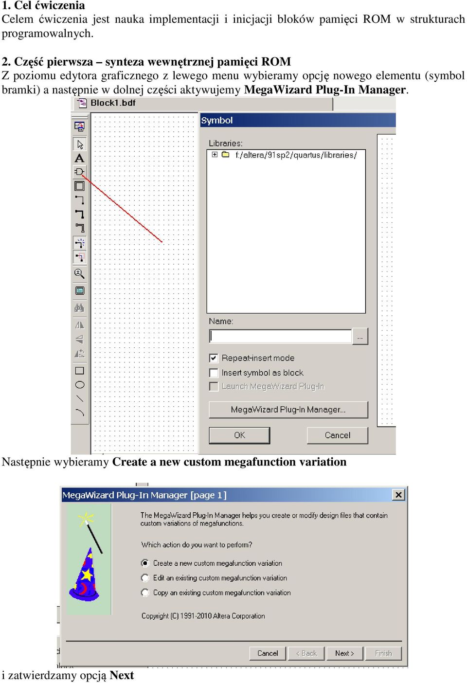 Część pierwsza synteza wewnętrznej pamięci ROM Z poziomu edytora graficznego z lewego menu wybieramy