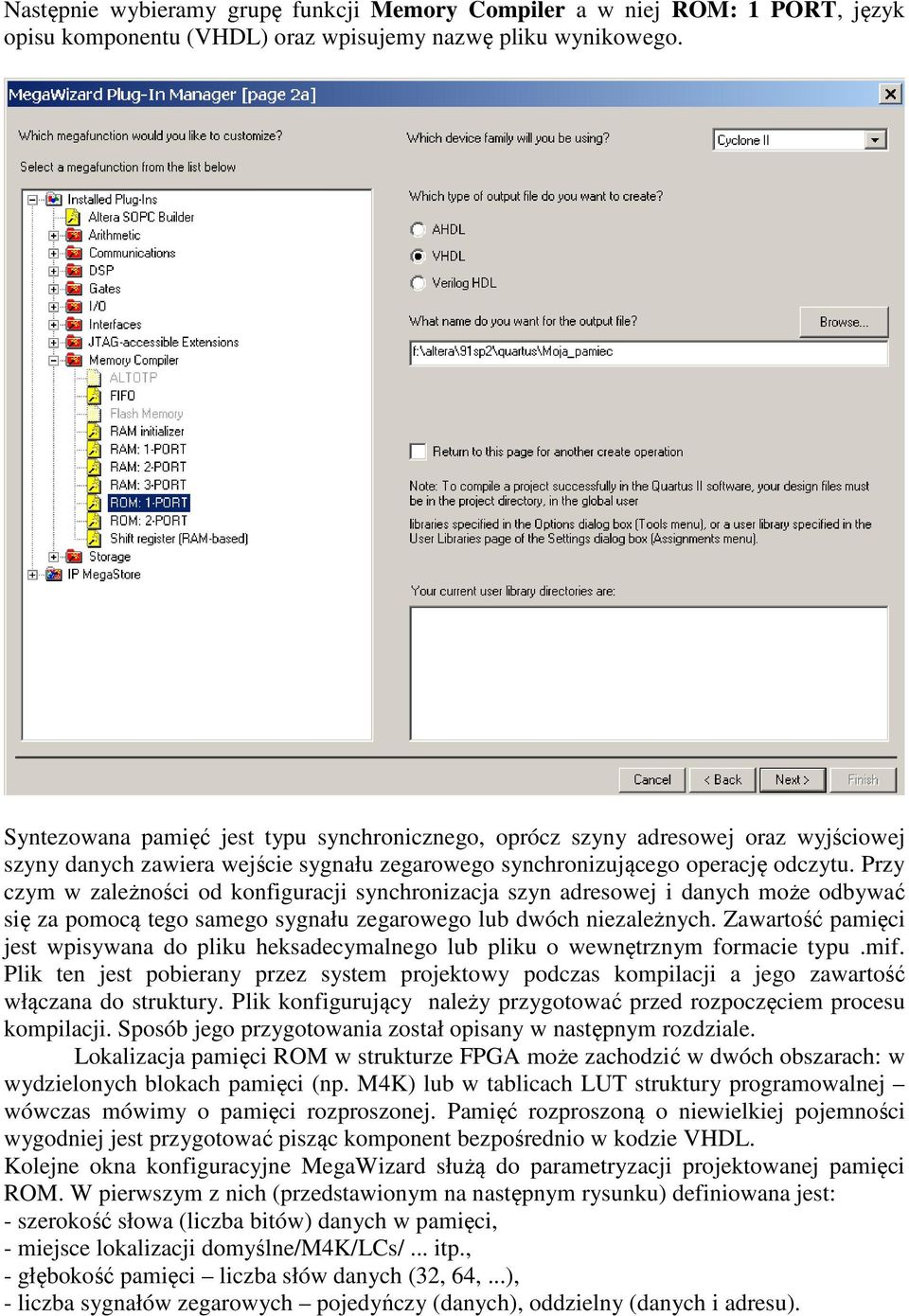 Przy czym w zależności od konfiguracji synchronizacja szyn adresowej i danych może odbywać się za pomocą tego samego sygnału zegarowego lub dwóch niezależnych.