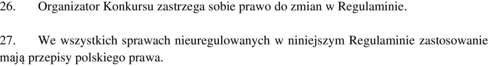 We wszystkich sprawach nieuregulowanych w