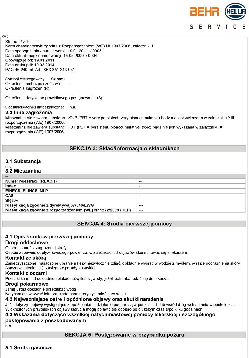 1 Substancja 3.2 Mieszanina -- Numer rejestracji (REACH) -- Index - EINECS, ELINCS, NLP - CAS - Stęż.