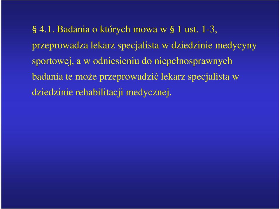 medycyny sportowej, a w odniesieniu do niepełnosprawnych