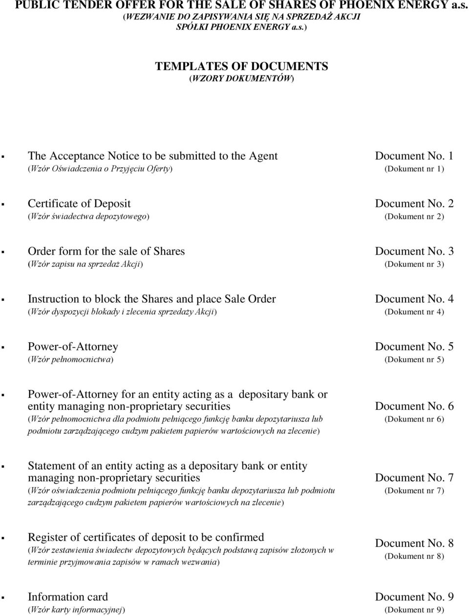 ) TEMPLATES OF DOCUMENTS (WZORY DOKUMENTÓW) The Acceptance Notice to be submitted to the Agent (Wzór Oświadczenia o Przyjęciu Oferty) Document No.