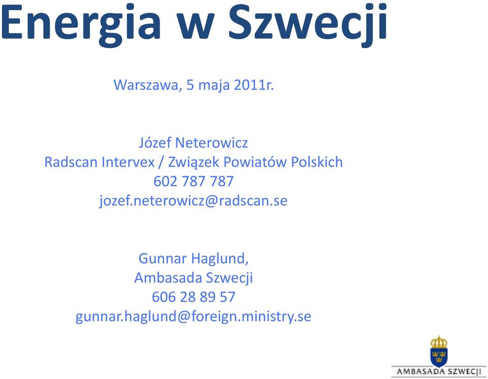 Polskich 602 787 787 jozef.neterowicz@radscan.