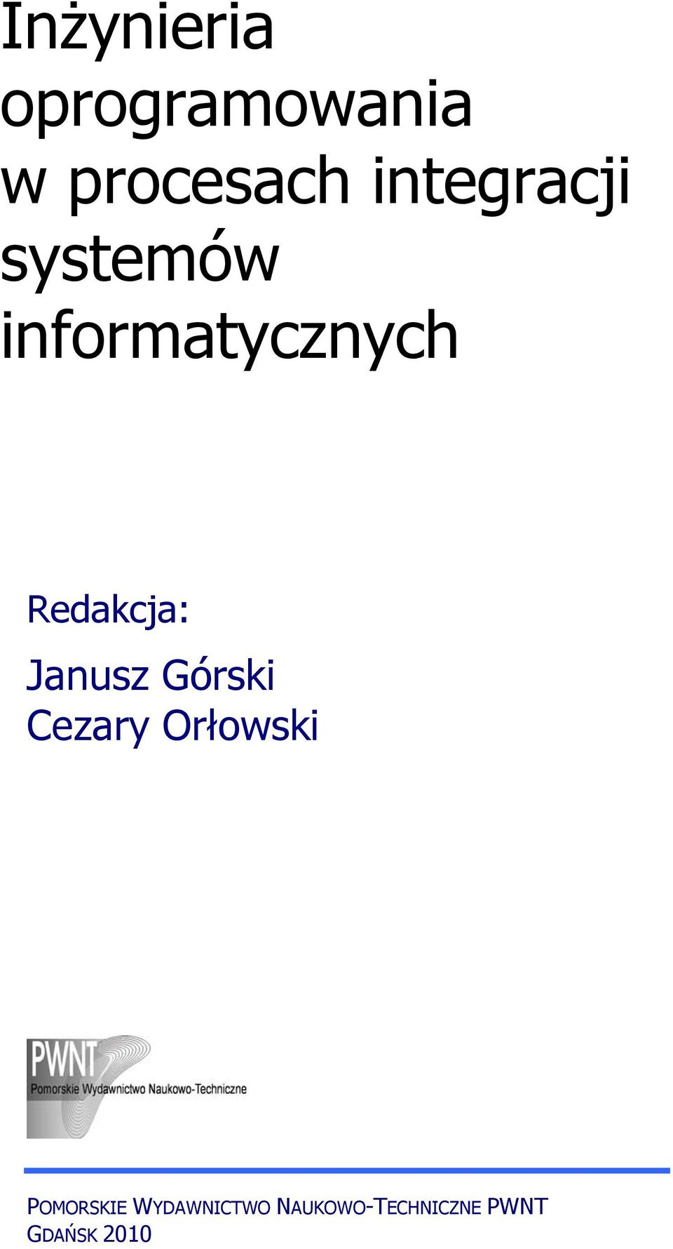Redakcja: Janusz Górski Cezary Orłowski