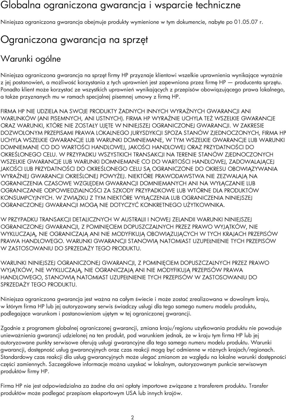 korzystania z tych uprawnień jest zapewniona przez firmę HP producenta sprzętu.