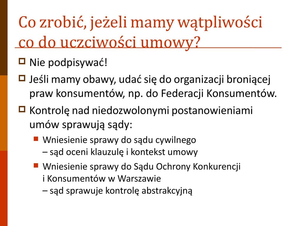 Kontrolę nad niedozwolonymi postanowieniami umów sprawują sądy: Wniesienie sprawy do sądu cywilnego sąd