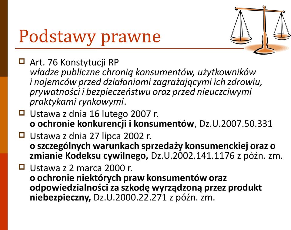 oraz przed nieuczciwymi praktykami rynkowymi. Ustawa z dnia 16 lutego 2007 r. o ochronie konkurencji i konsumentów, Dz.U.2007.50.