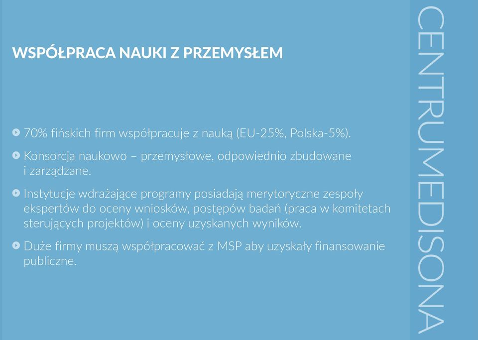 Instytucje wdrażające programy posiadają merytoryczne zespoły ekspertów do oceny wniosków, postępów