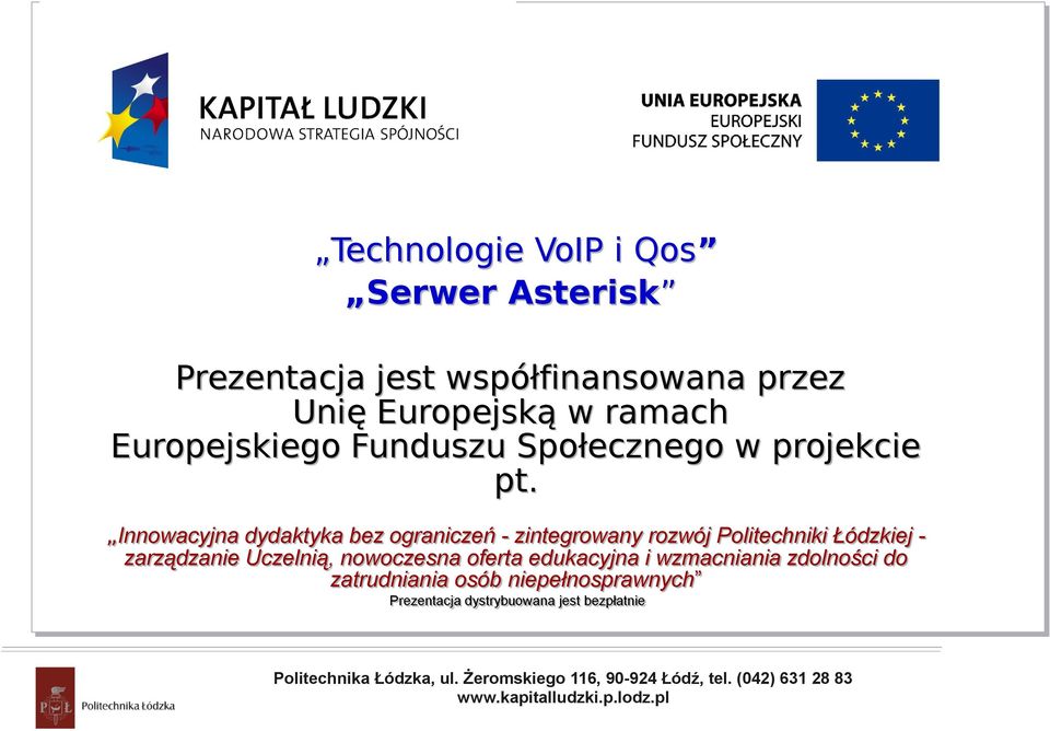 Innowacyjna dydaktyka bez ograniczeń - zintegrowany rozwój Politechniki Łódzkiej - zarządzanie Uczelnią, nowoczesna oferta edukacyjna i