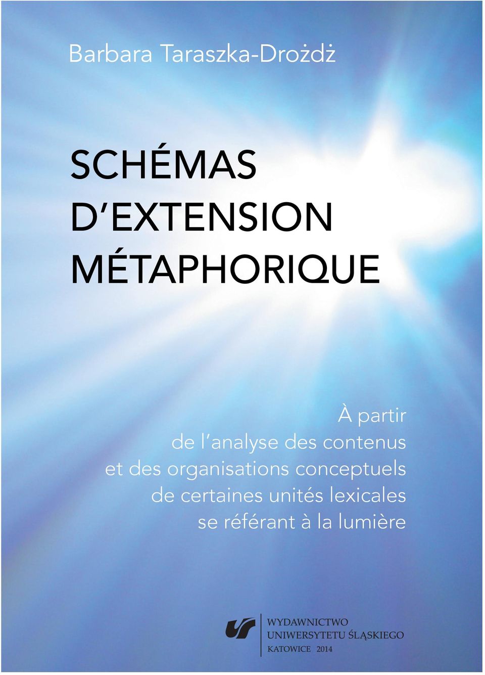 Taraszka-Drożdż SCHÉMAS D EXTENSION MÉTAPHORIQUE À partir de l analyse des