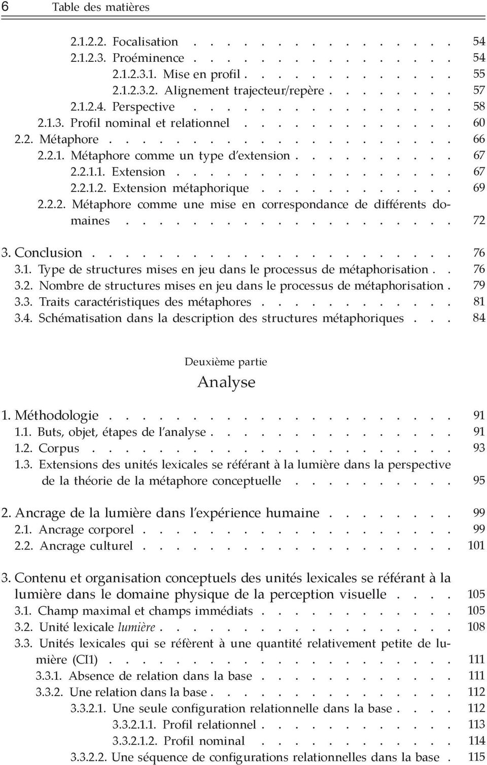 ........... 2.2.2. Métaphore comme une mise en correspondance de différents domaines.................... 3. Conclusion...................... 3.1.