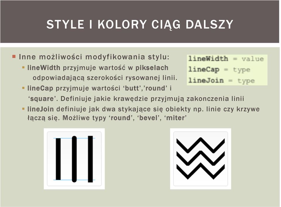 linecap przyjmuje wartości butt, round i square.