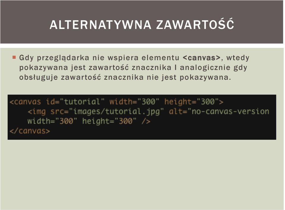 jest zawartość znacznika I analogicznie gdy
