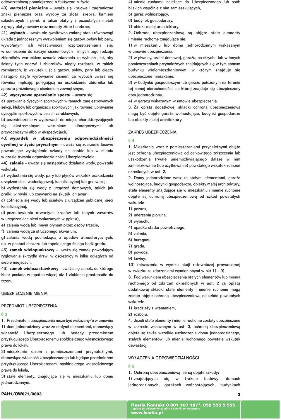 aêciwoêcià rozprzestrzeniania si ; w odniesieniu do naczyƒ ciênieniowych i innych tego rodzaju zbiorników warunkiem uznania zdarzenia za wybuch jest, aby Êciany tych naczyƒ i zbiorników uleg y