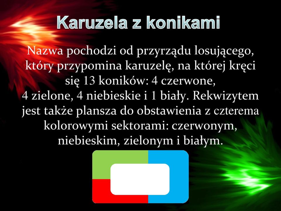 niebieskie i 1 biały.