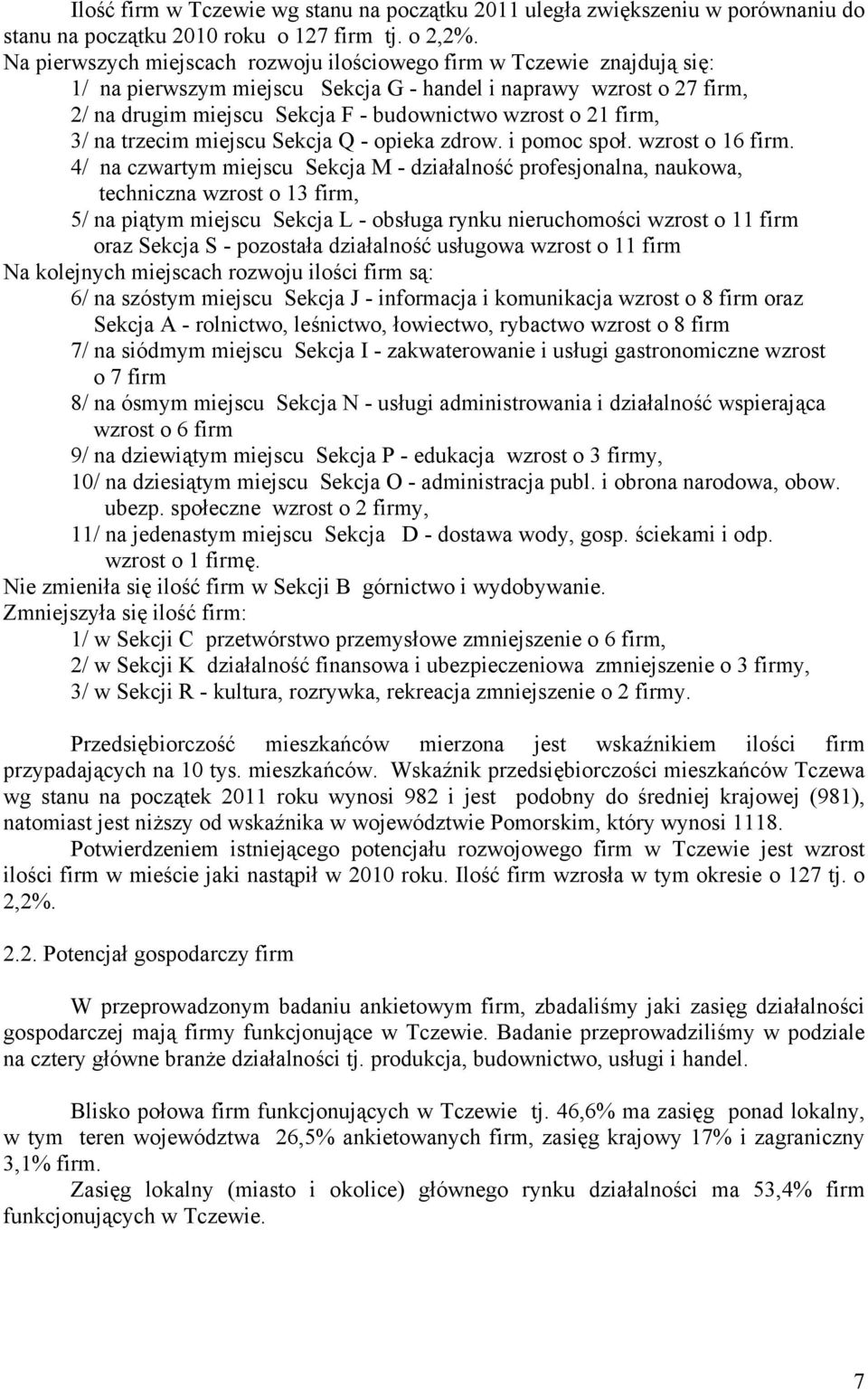 firm, 3/ na trzecim miejscu Sekcja Q - opieka zdrow. i pomoc społ. wzrost o 16 firm.
