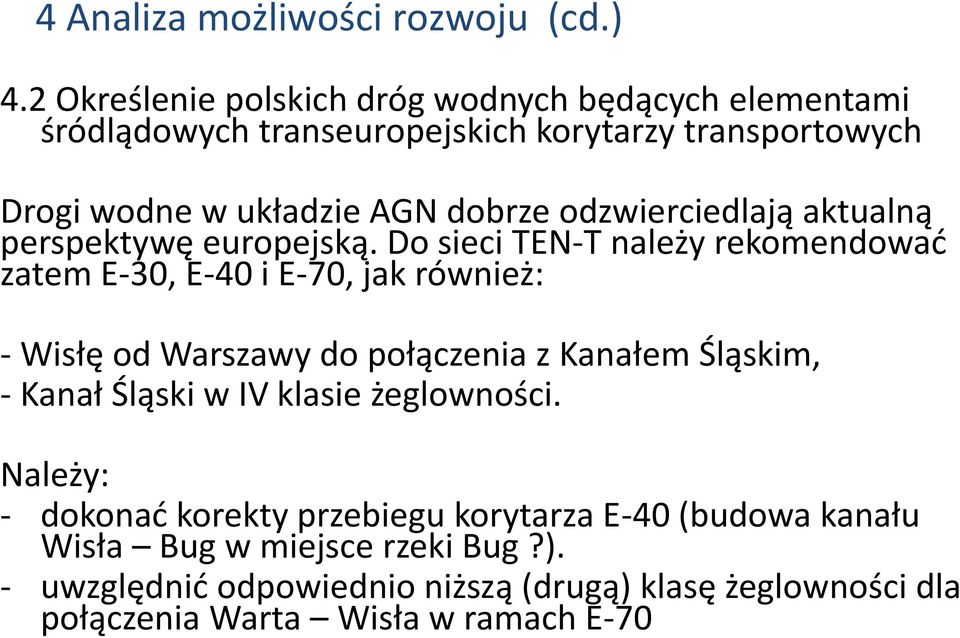 odzwierciedlają aktualną perspektywę europejską.