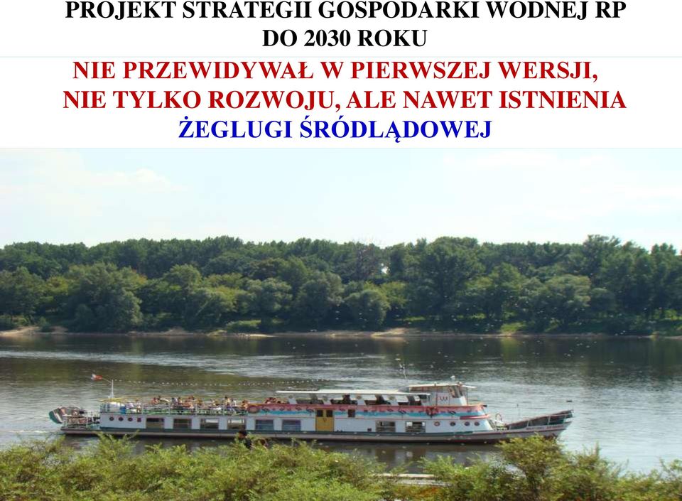 PIERWSZEJ WERSJI, NIE TYLKO ROZWOJU,