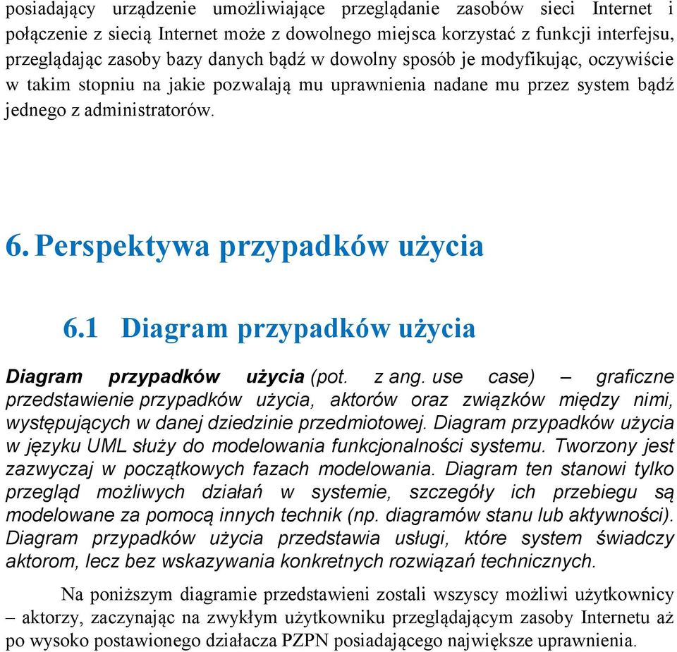 1 Diagram przypadków użycia Diagram przypadków użycia (pot. z ang.