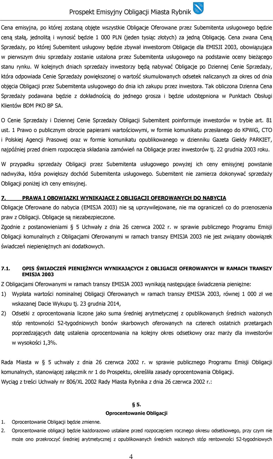 podstawie oceny bieżącego stanu rynku.