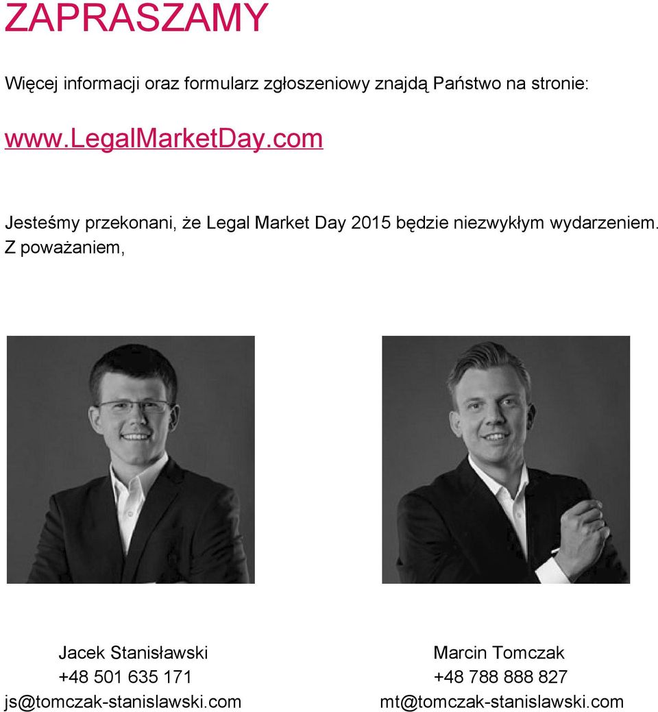 com Jesteśmy przekonani, że Legal Market Day 2015 będzie niezwykłym wydarzeniem.