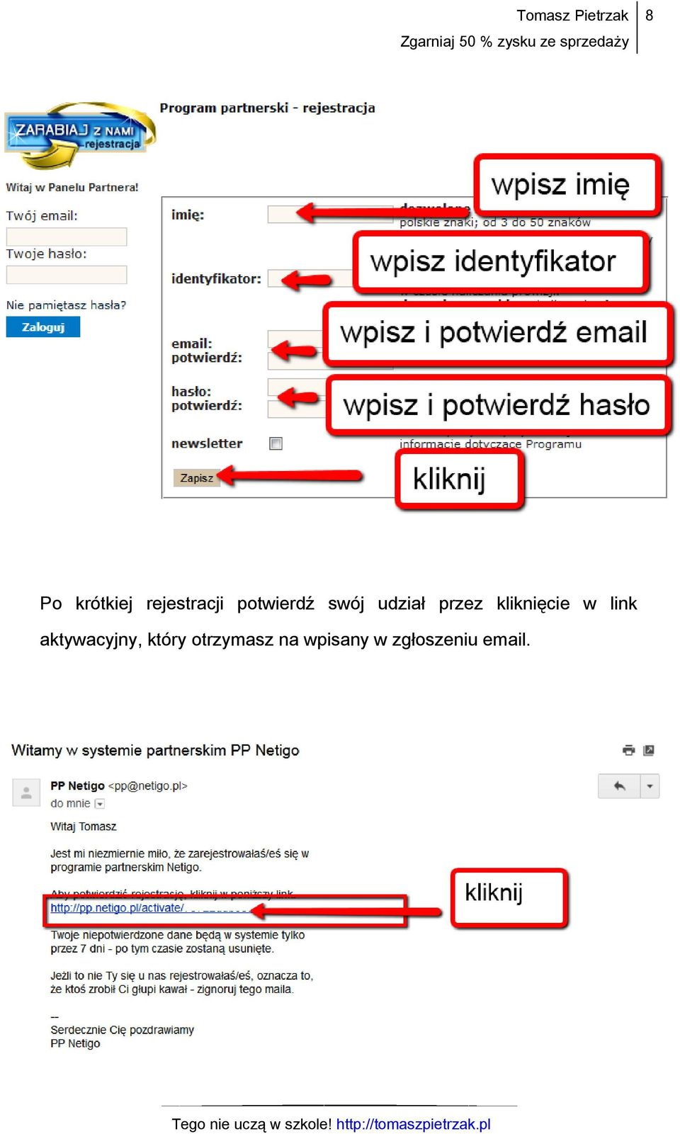 kliknięcie w link aktywacyjny,