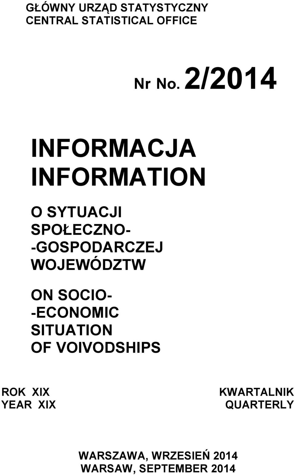 WOJEWÓDZTW ON SOCIO- -ECONOMIC SITUATION OF VOIVODSHIPS ROK XIX