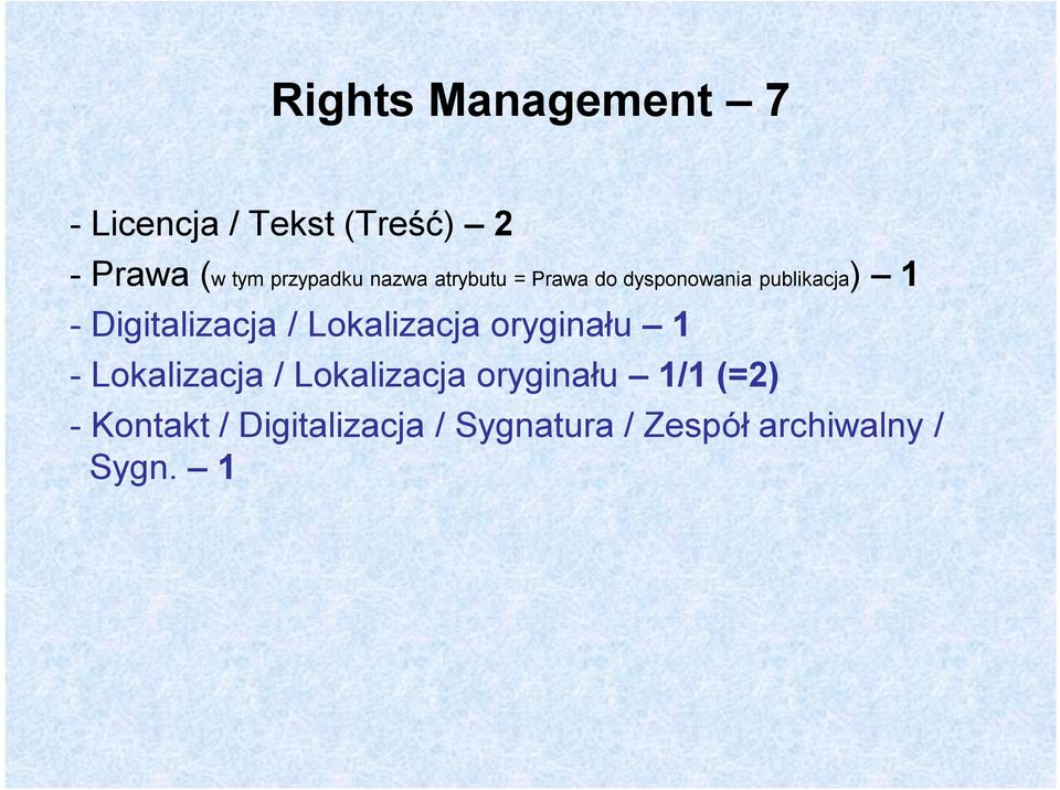 Digitalizacja / Lokalizacja oryginału 1 - Lokalizacja / Lokalizacja