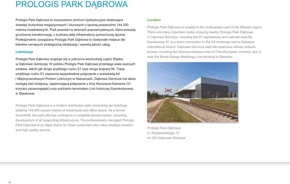 Profesjonalnie zarządzany Prologis Park Dąbrowa to doskonałe miejsce dla klientów ceniących strategiczną lokalizację i wysoką jakość usług.