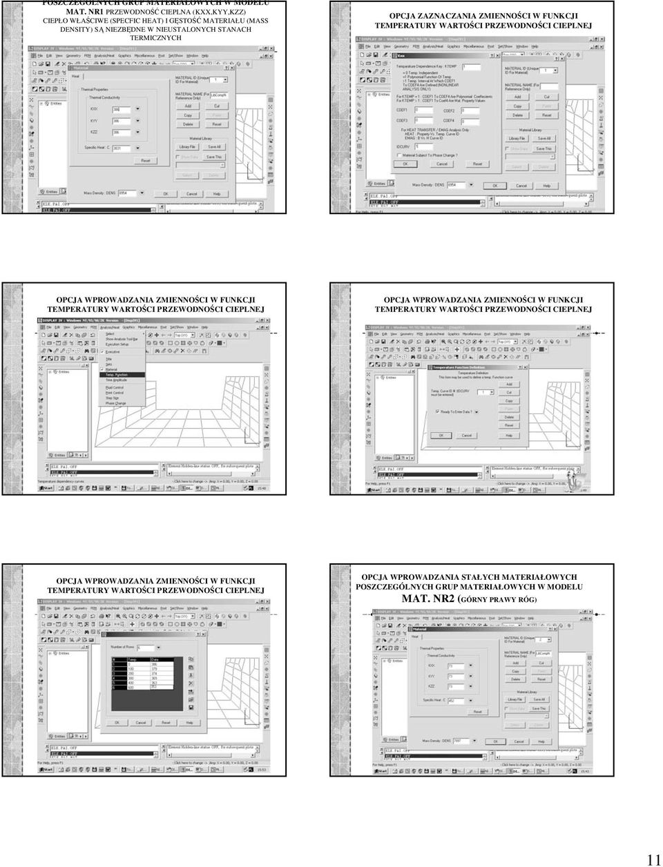 ZAZNACZANIA ZMIENNOŚCI W FUNKCJI TEMPERATURY WARTOŚCI PRZEWODNOŚCI CIEPLNEJ OPCJA WPROWADZANIA ZMIENNOŚCI W FUNKCJI TEMPERATURY WARTOŚCI PRZEWODNOŚCI CIEPLNEJ