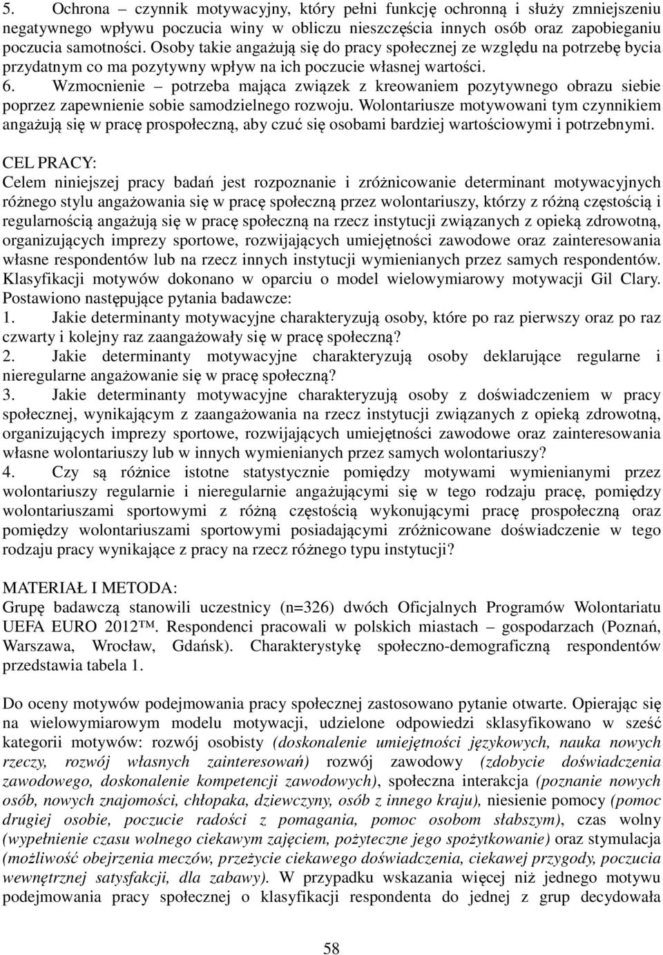 Wzmocnienie potrzeba mająca związek z kreowaniem pozytywnego obrazu siebie poprzez zapewnienie sobie samodzielnego rozwoju.