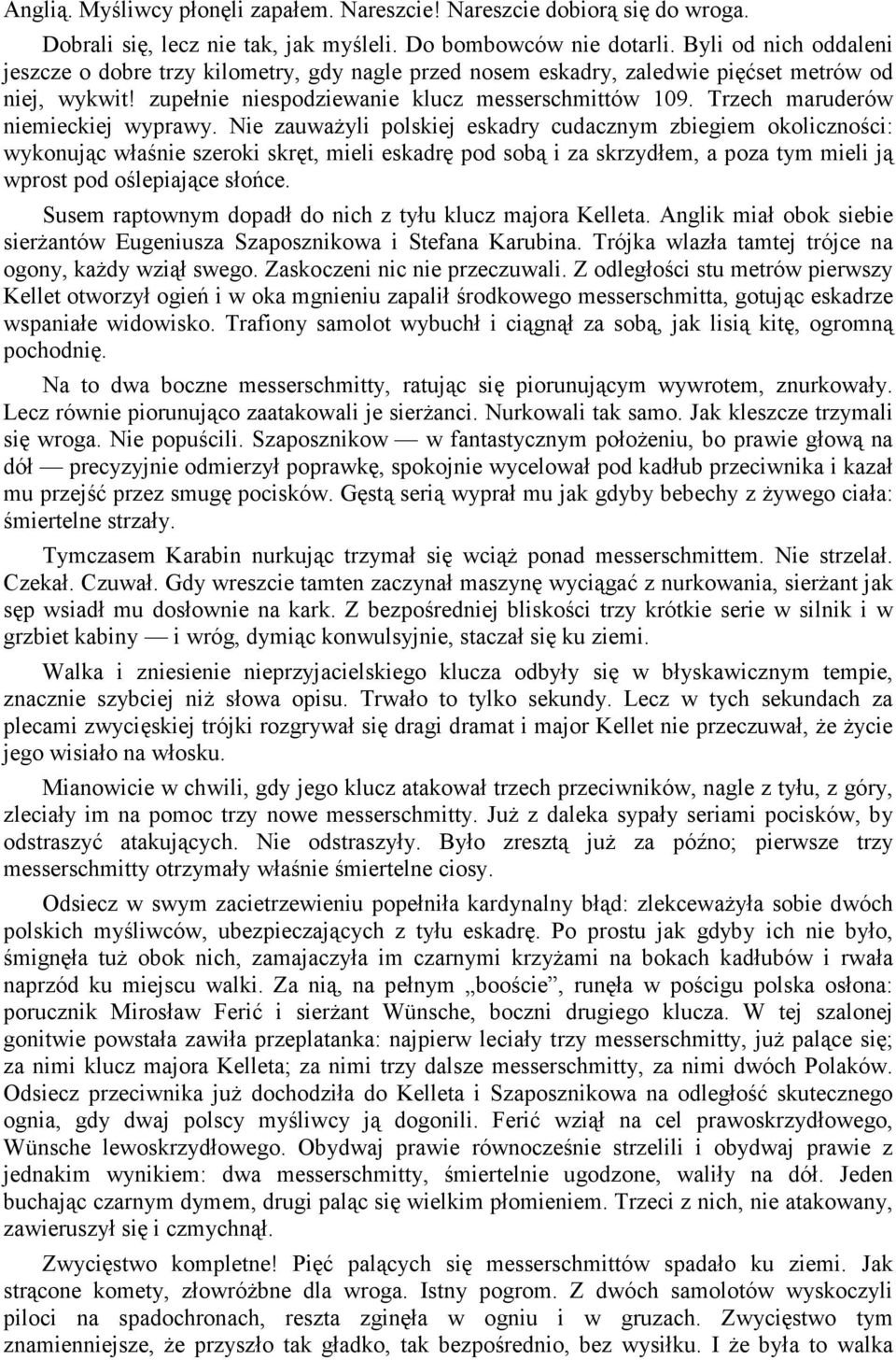 Trzech maruderów niemieckiej wyprawy.