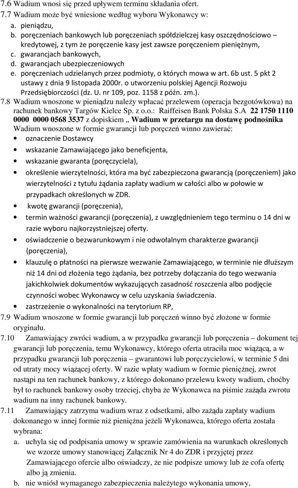 gwarancjach ubezpieczeniowych e. poręczeniach udzielanych przez podmioty, o których mowa w art. 6b ust. 5 pkt 2 ustawy z dnia 9 listopada 2000r.