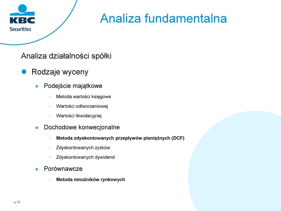 konwecjonalne Metoda zdyskontowanych przepływów pieniężnych (DCF)