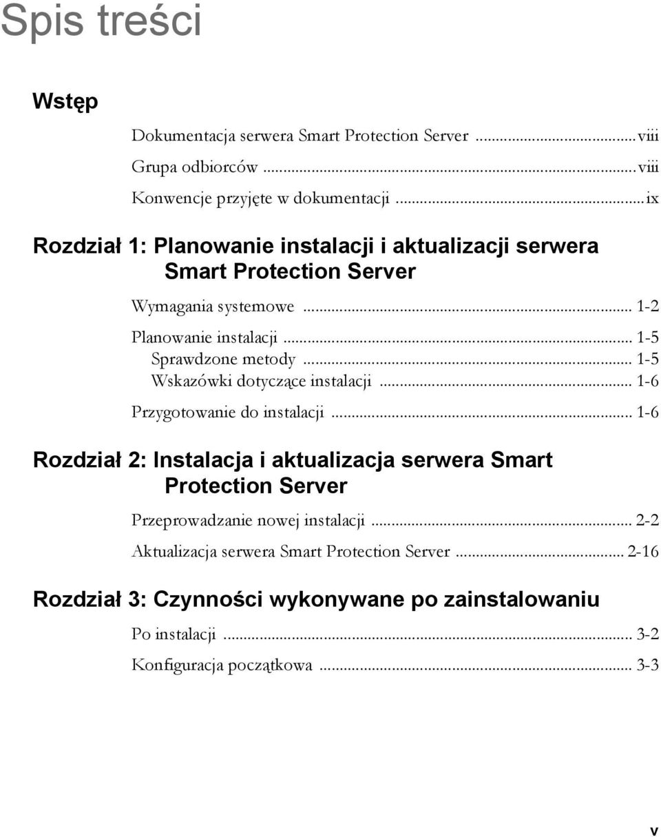 .. 1-5 Wskazówki dotyczące instalacji... 1-6 Przygotowanie do instalacji.