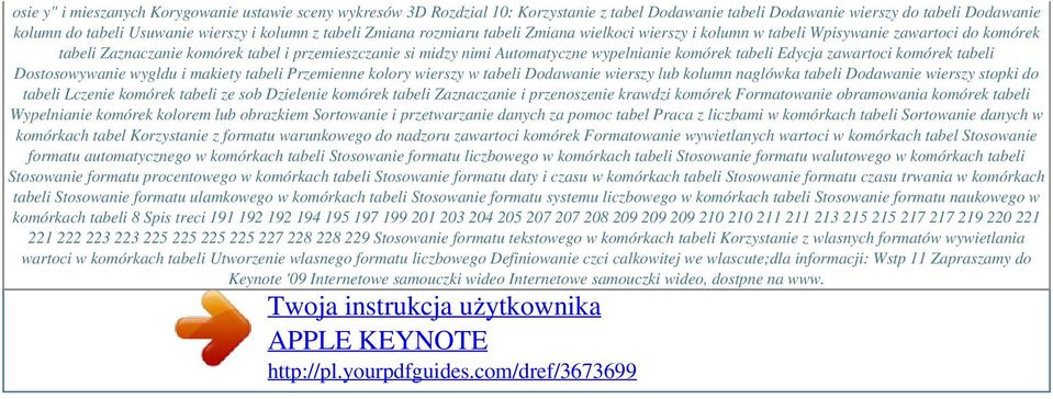 tabeli Edycja zawartoci komórek tabeli Dostosowywanie wygldu i makiety tabeli Przemienne kolory wierszy w tabeli Dodawanie wierszy lub kolumn naglówka tabeli Dodawanie wierszy stopki do tabeli