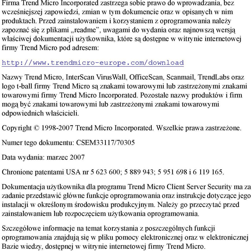 internetowej firmy Trend Micro pod adresem: http://www.trendmicro-europe.