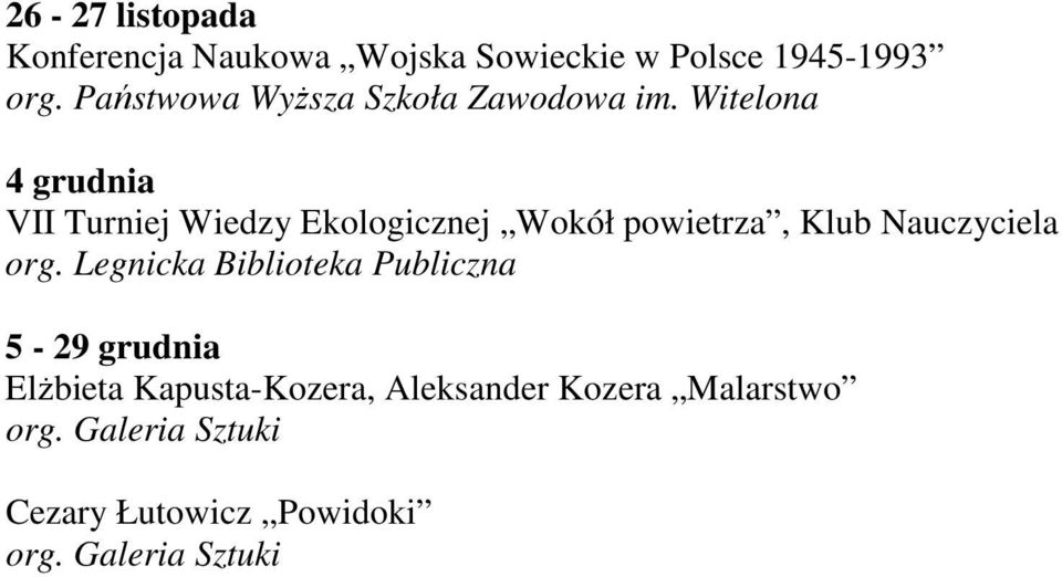 Witelona 4 grudnia VII Turniej Wiedzy Ekologicznej Wokół powietrza, Klub